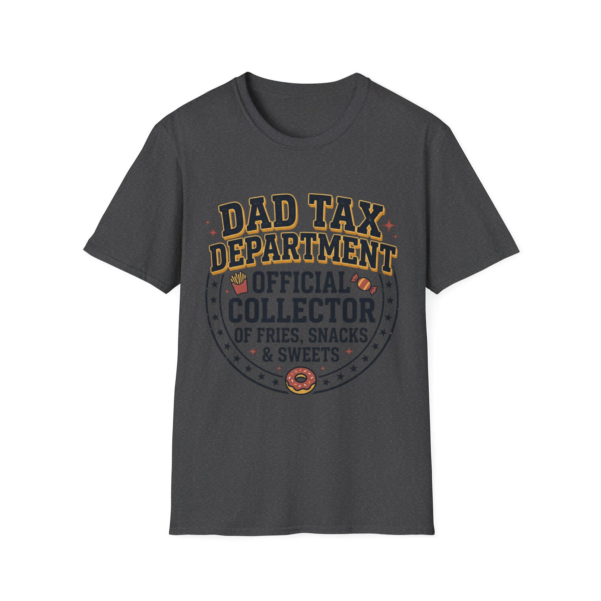 Dad Tax Department Official Collector of Fries Snacks & Sweets T-Shirt