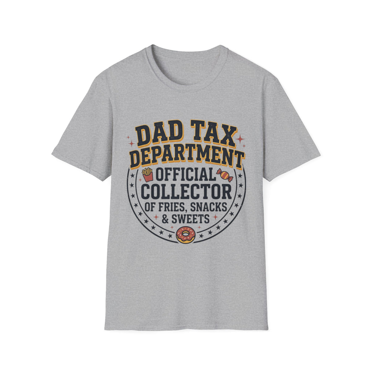 Dad Tax Department Official Collector of Fries Snacks & Sweets T-Shirt