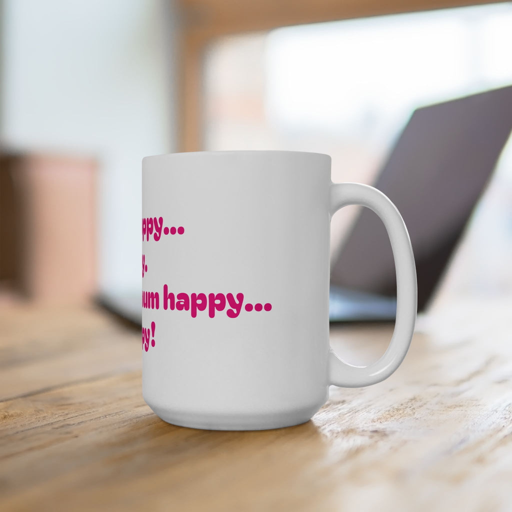 If Mama's Not Happy Funny Pink Typography Mug | Ceramic Coffee Cup