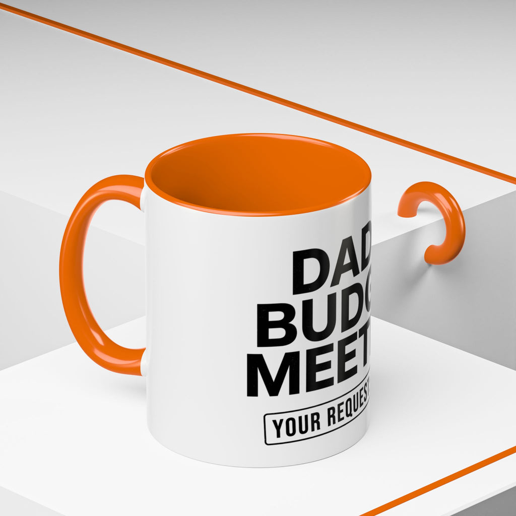 Dad's Funny Budget Meeting Mug | Accent Coffee Mug, 11/15oz