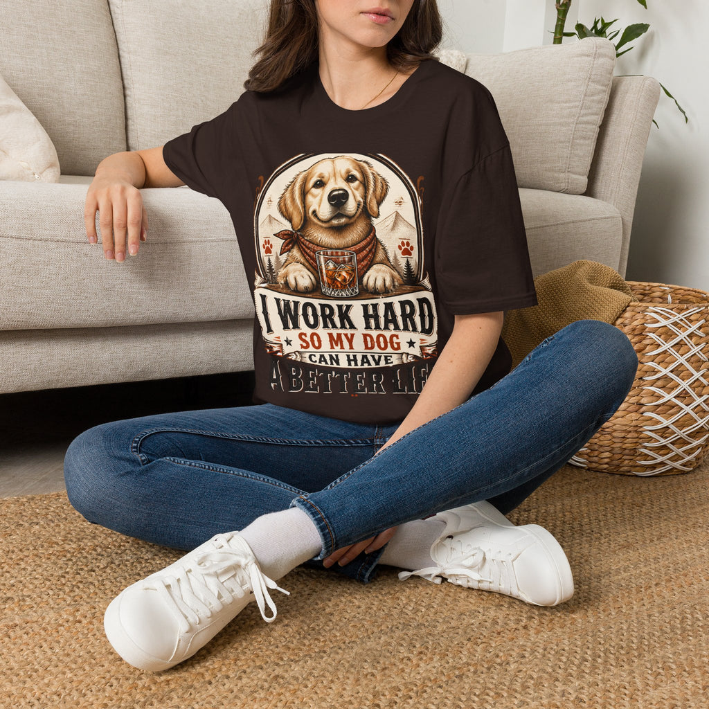I Work Hard So My Dog Can Have A Better Life T-Shirt | Golden Retriever Dog Tee