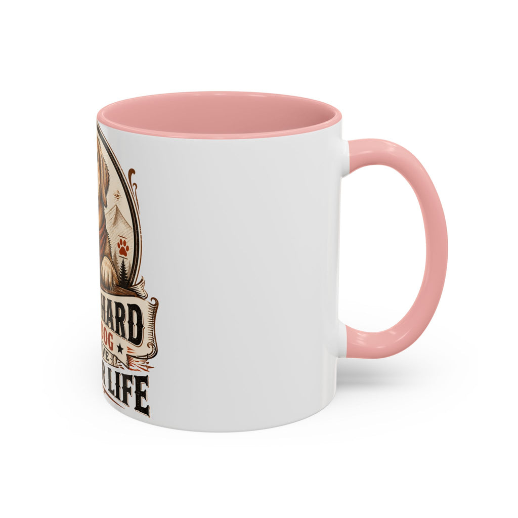 Dad Dog Mug - Work Hard So My Dog Can Have A Better Life Mug | Accent Coffee Mug