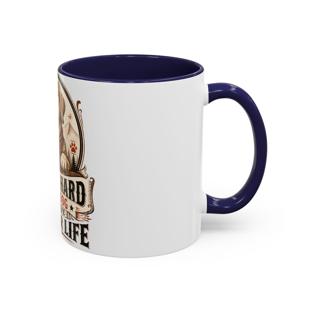 Dad Dog Mug - Work Hard So My Dog Can Have A Better Life Mug | Accent Coffee Mug