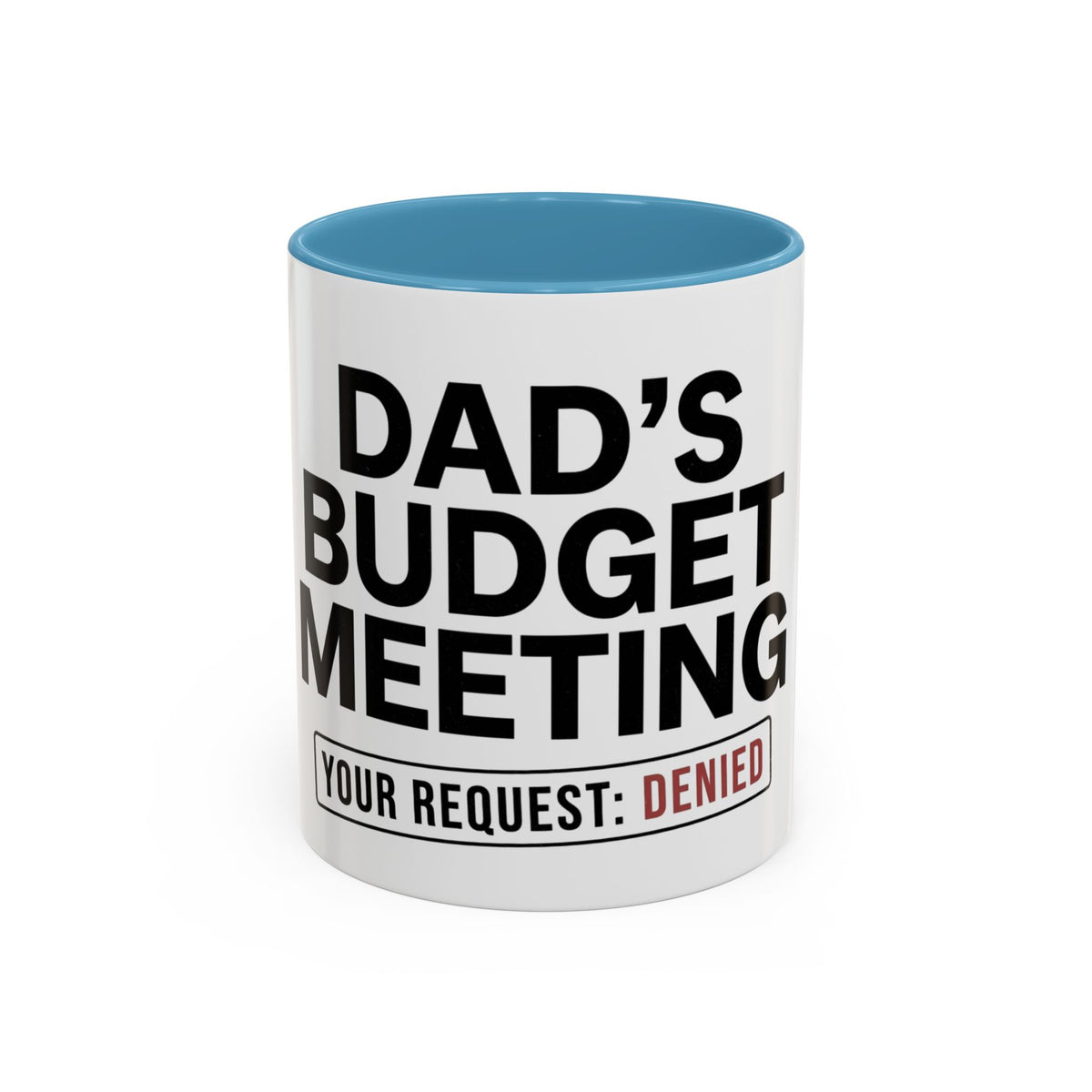 Dad's Funny Budget Meeting Mug | Accent Coffee Mug, 11/15oz