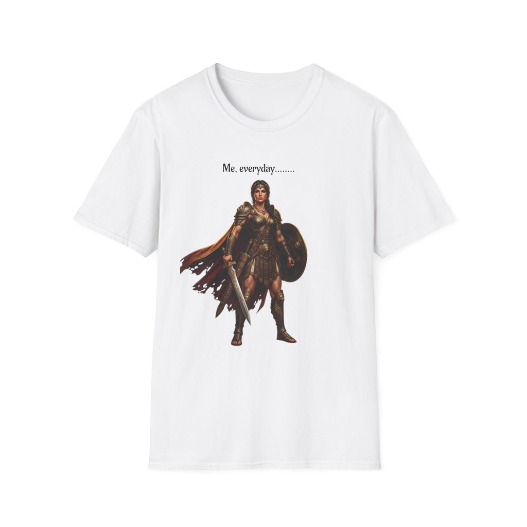 Warrior Lady T-Shirt — "Me, everyday..." Feminine Fantasy Graphic Tee