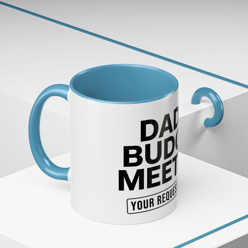 Dad's Funny Budget Meeting Mug | Accent Coffee Mug, 11/15oz