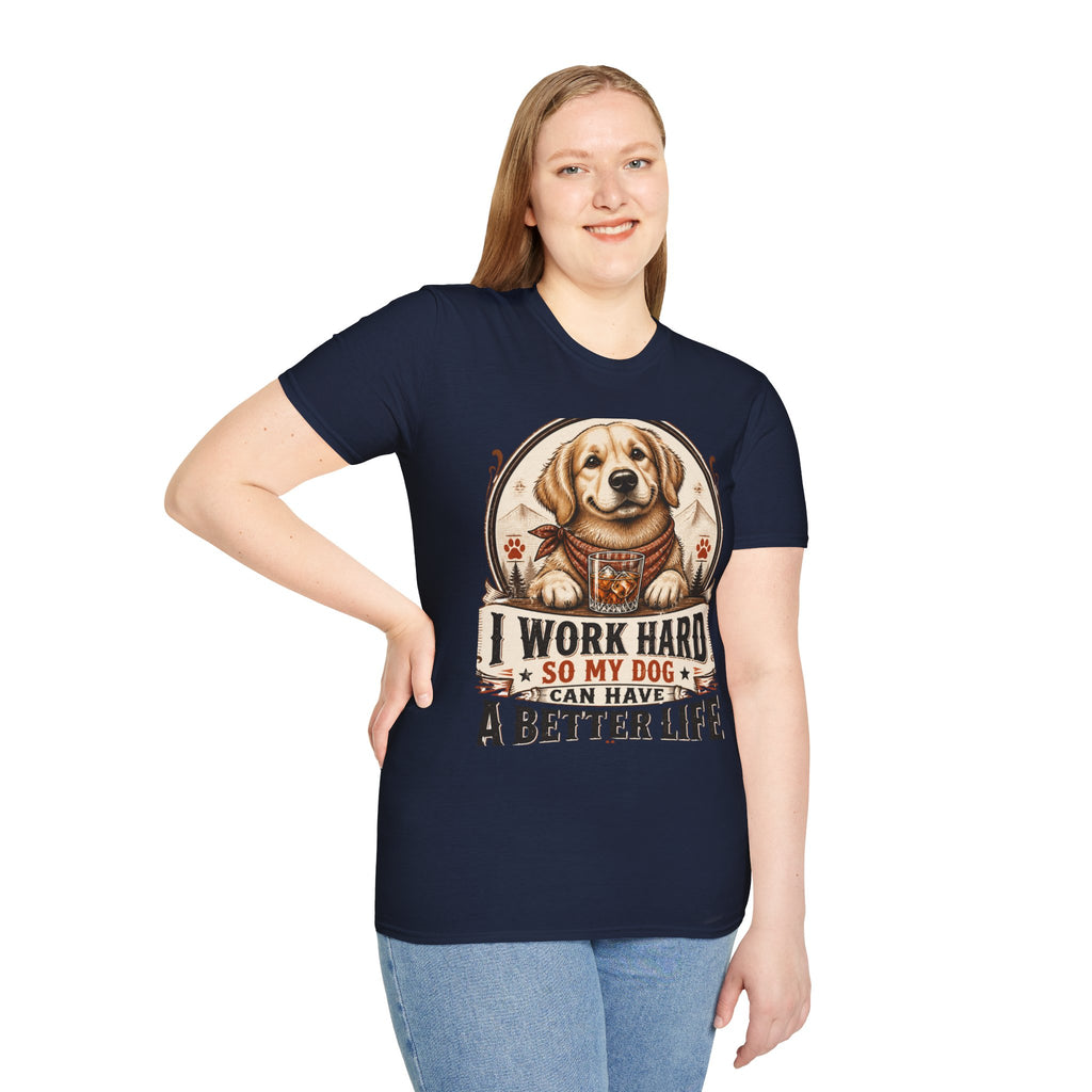 I Work Hard So My Dog Can Have A Better Life T-Shirt | Golden Retriever Dog Tee