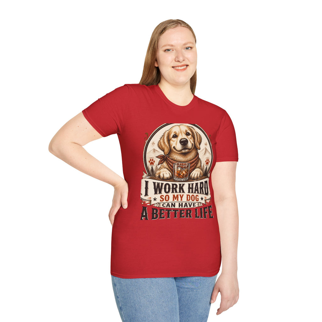 I Work Hard So My Dog Can Have A Better Life T-Shirt | Golden Retriever Dog Tee