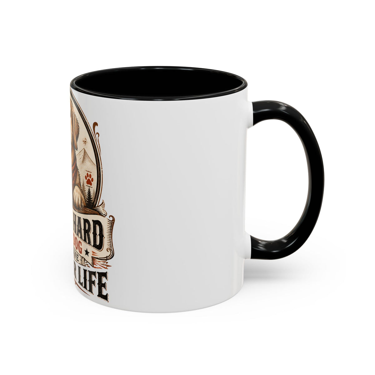 Dad Dog Mug - Work Hard So My Dog Can Have A Better Life Mug | Accent Coffee Mug