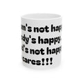 Funny Ceramic Mug — “If Mom’s Not Happy, Nobody’s Happy” (11oz & 15oz)