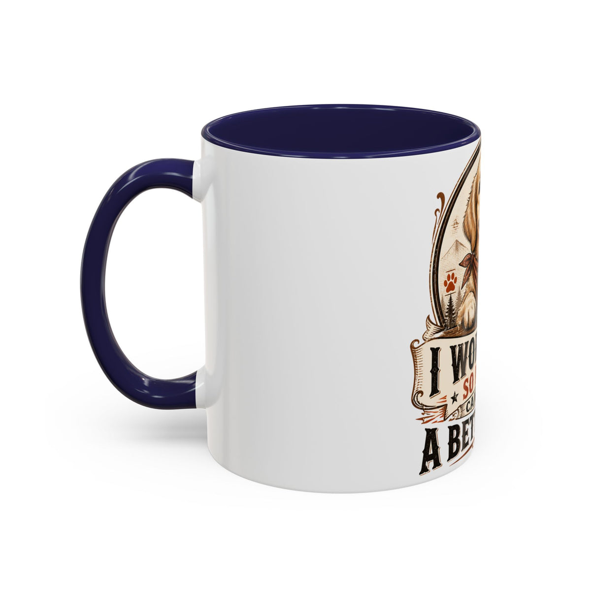 Dad Dog Mug - Work Hard So My Dog Can Have A Better Life Mug | Accent Coffee Mug