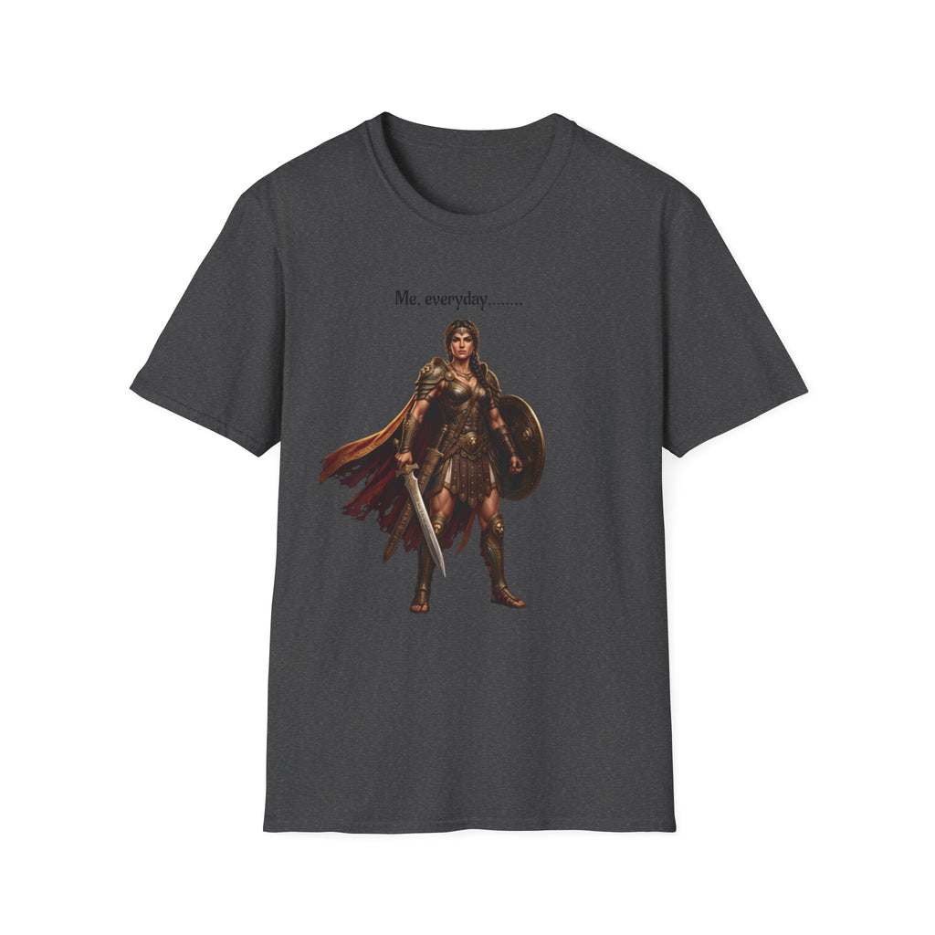 Warrior Lady T-Shirt — "Me, everyday..." Feminine Fantasy Graphic Tee