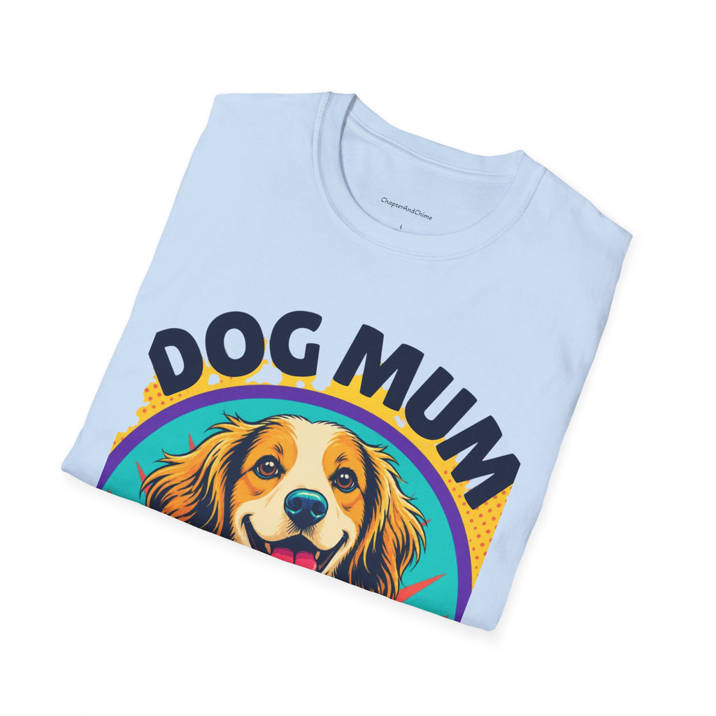 Dog Mum T-Shirt | Cute Happy Dog Illustration, Love Paws & Chaos