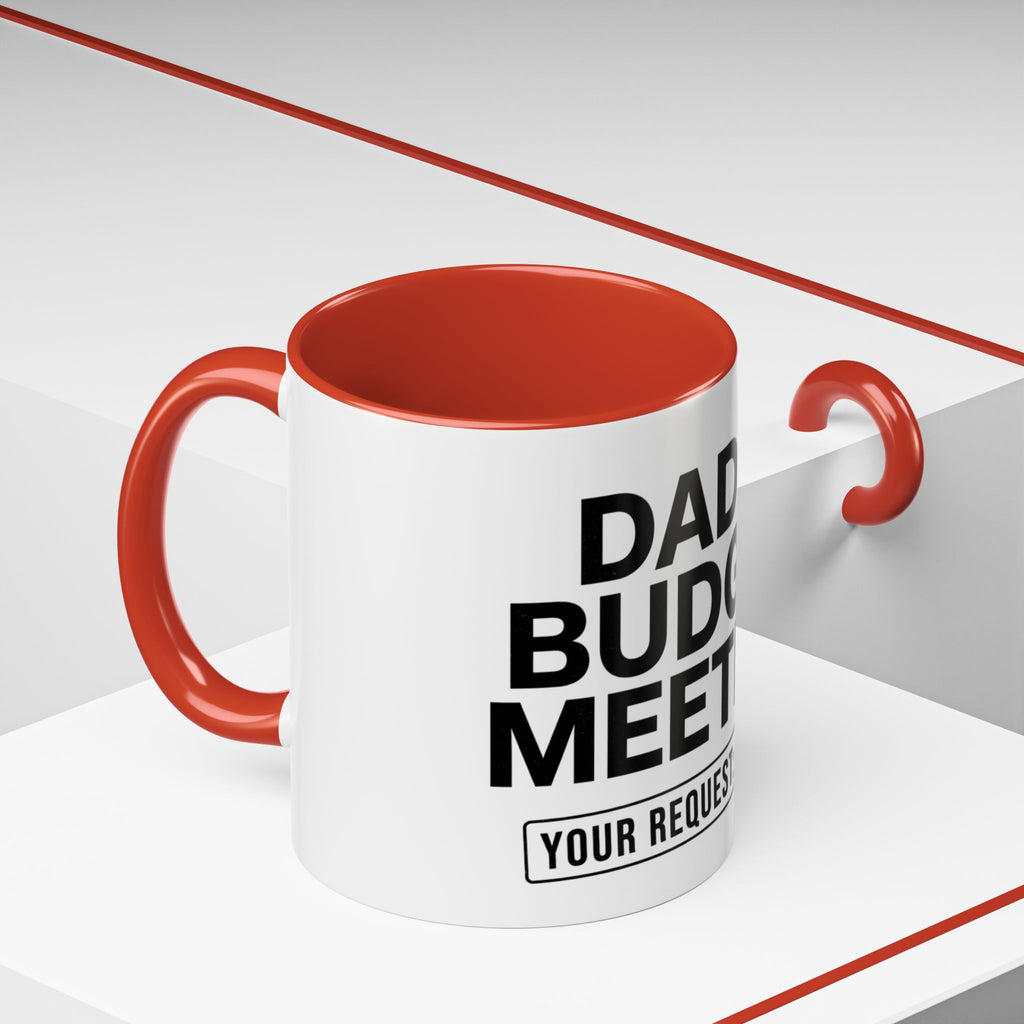 Dad's Funny Budget Meeting Mug | Accent Coffee Mug, 11/15oz
