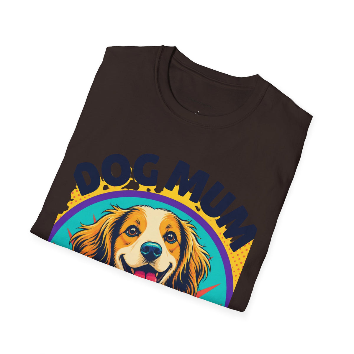 Dog Mum T-Shirt | Cute Happy Dog Illustration, Love Paws & Chaos