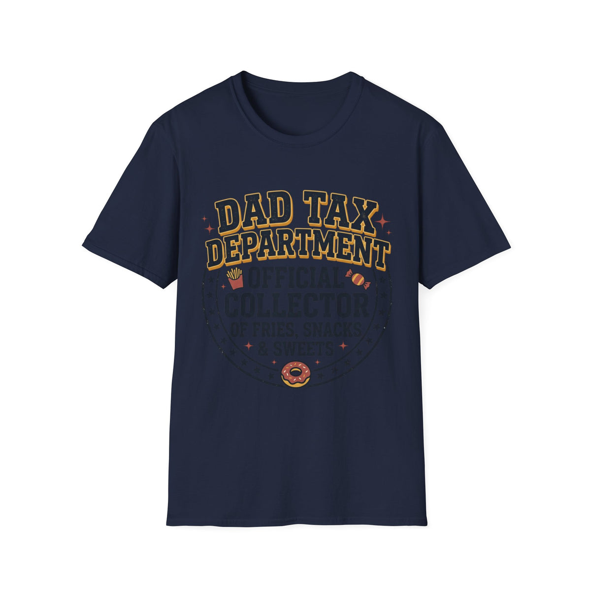 Dad Tax Department Official Collector of Fries Snacks & Sweets T-Shirt
