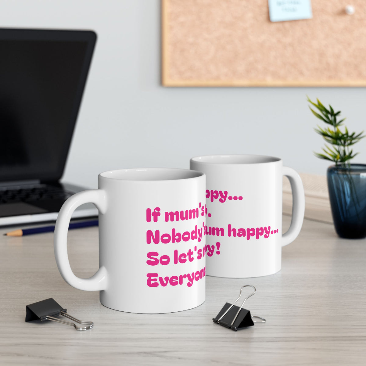 If Mama's Not Happy Funny Pink Typography Mug | Ceramic Coffee Cup