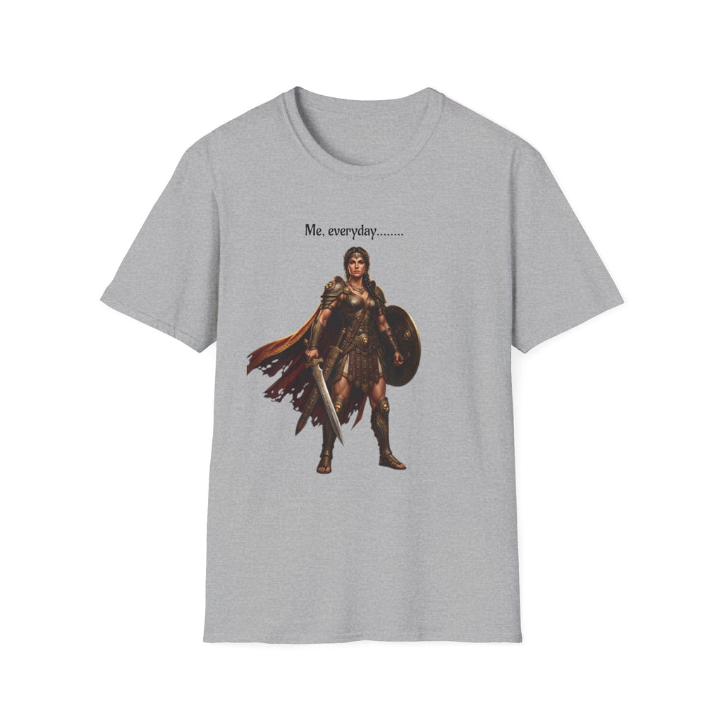 Warrior Lady T-Shirt — "Me, everyday..." Feminine Fantasy Graphic Tee