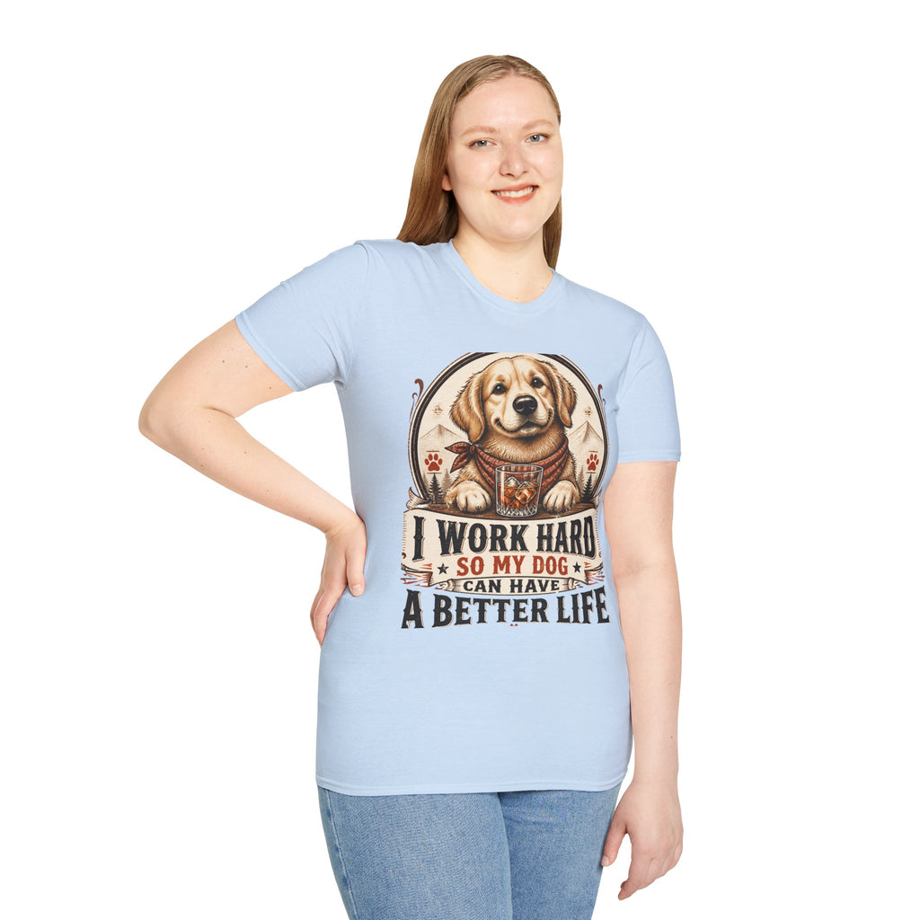 I Work Hard So My Dog Can Have A Better Life T-Shirt | Golden Retriever Dog Tee