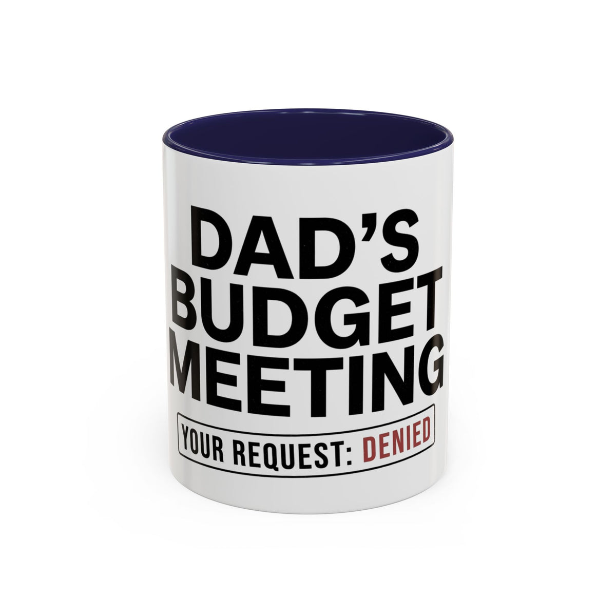 Dad's Funny Budget Meeting Mug | Accent Coffee Mug, 11/15oz