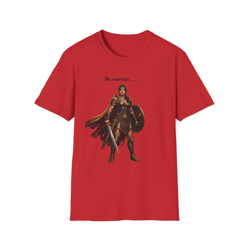 Warrior Lady T-Shirt — "Me, everyday..." Feminine Fantasy Graphic Tee