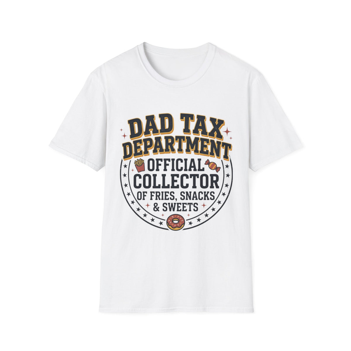 Dad Tax Department Official Collector of Fries Snacks & Sweets T-Shirt