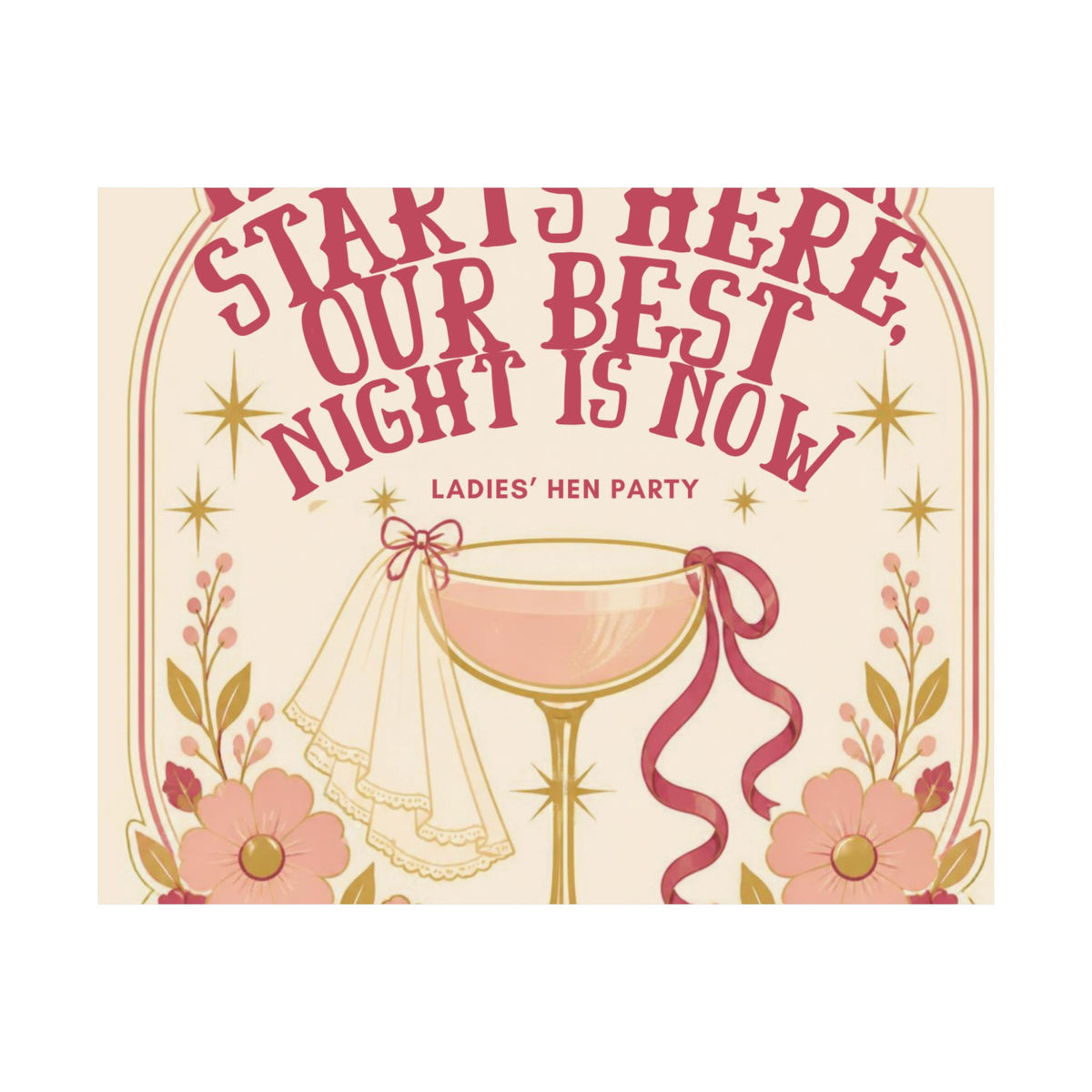Hen Party Satin Poster — “Her Forever Starts Here, Our Best Night Is Now” Bridal Shower Wall Art