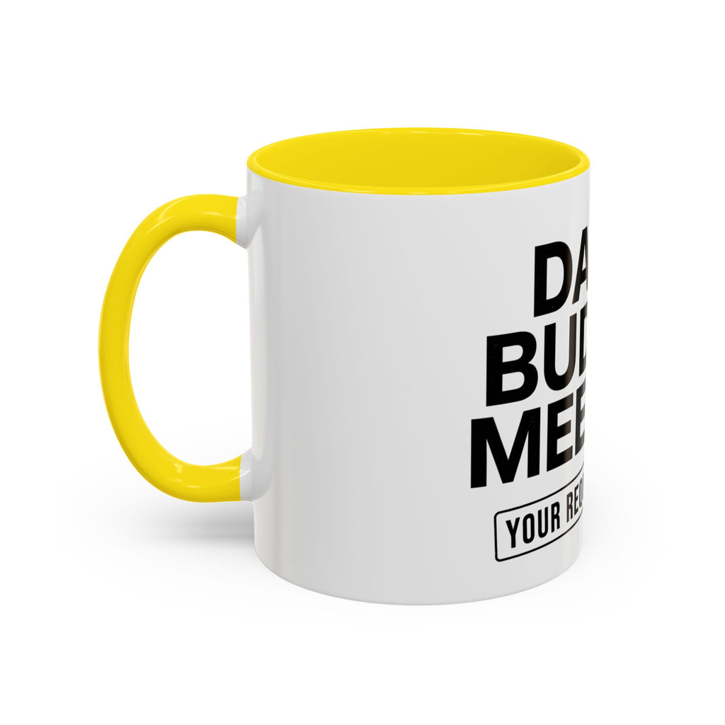 Dad's Funny Budget Meeting Mug | Accent Coffee Mug, 11/15oz