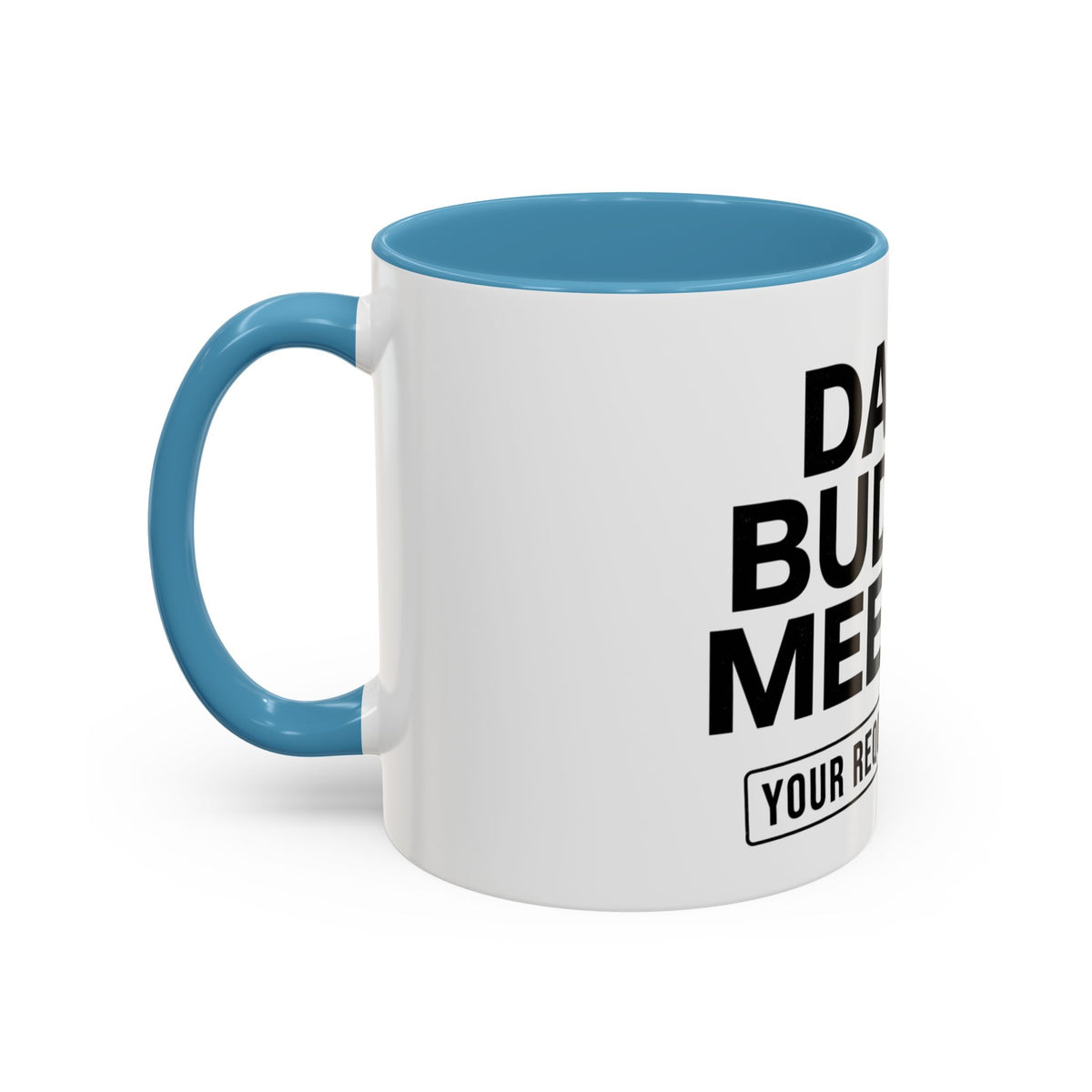 Dad's Funny Budget Meeting Mug | Accent Coffee Mug, 11/15oz
