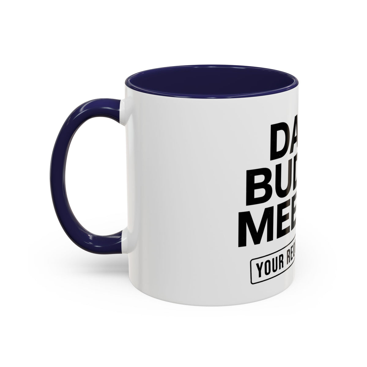 Dad's Funny Budget Meeting Mug | Accent Coffee Mug, 11/15oz
