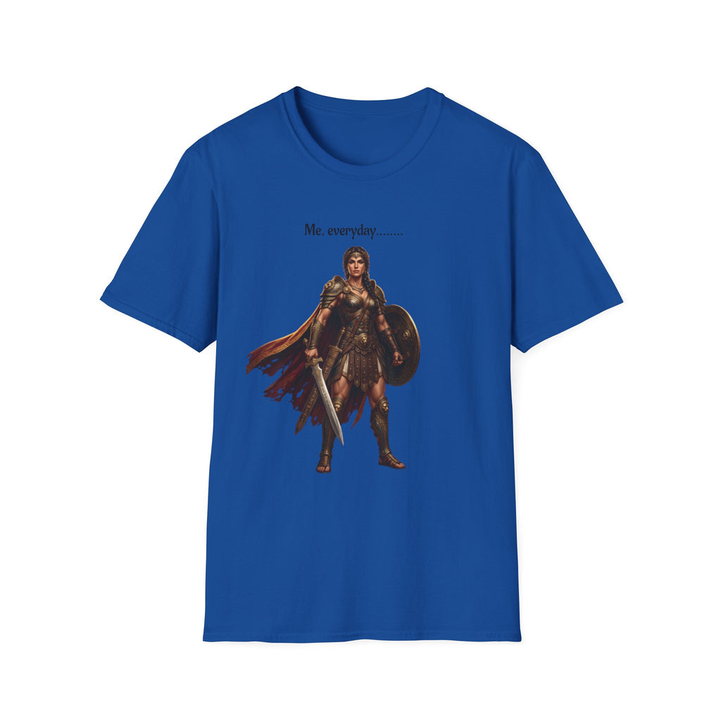 Warrior Lady T-Shirt — "Me, everyday..." Feminine Fantasy Graphic Tee