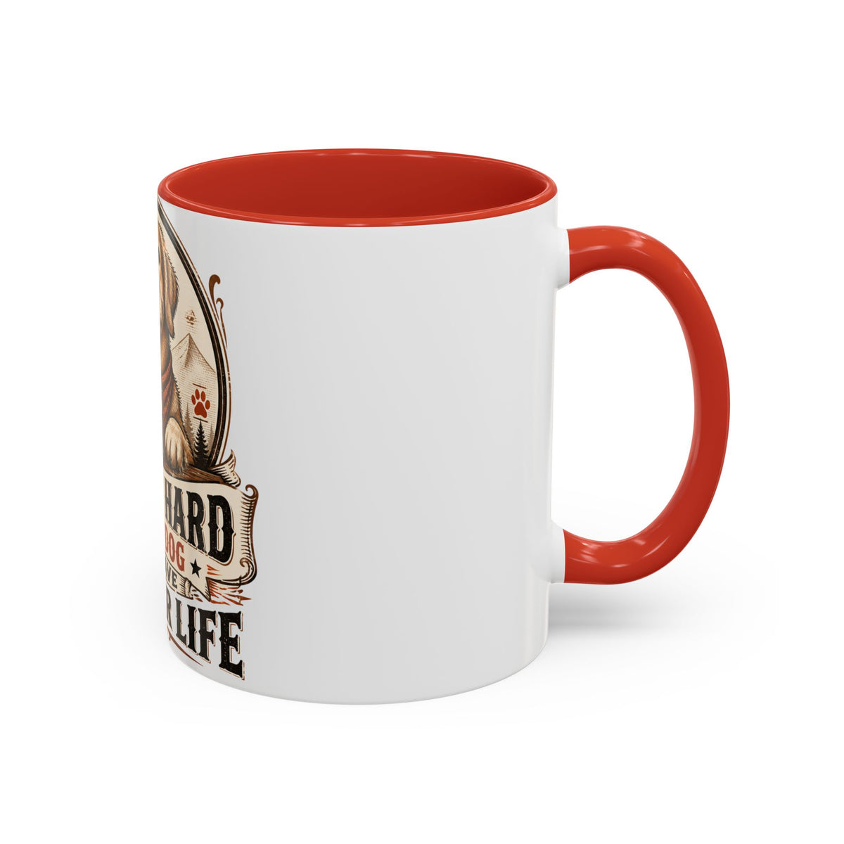 Dad Dog Mug - Work Hard So My Dog Can Have A Better Life Mug | Accent Coffee Mug