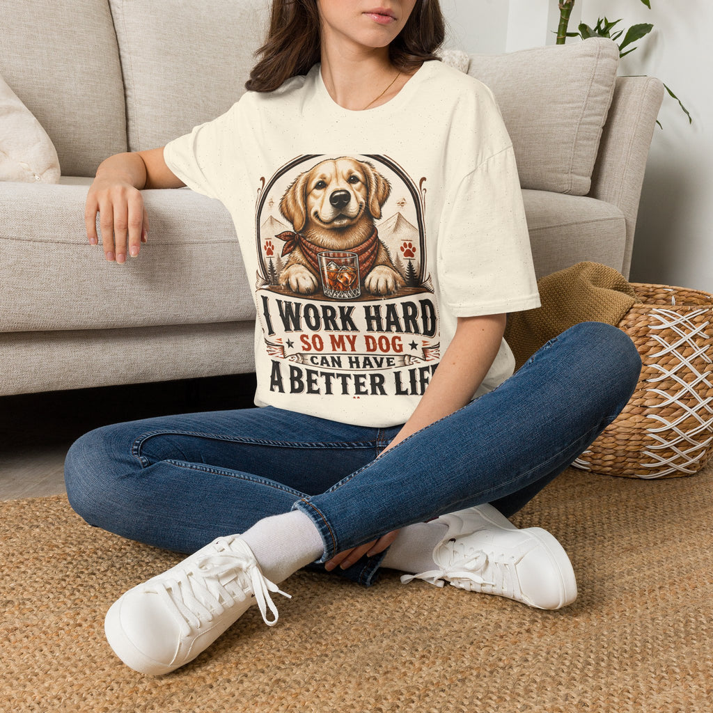 I Work Hard So My Dog Can Have A Better Life T-Shirt | Golden Retriever Dog Tee