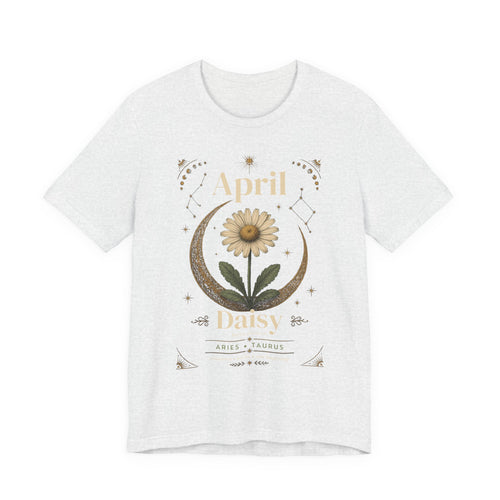 April Birth Flower-Daisy Zodiac T-Shirt — Birth Month Floral Tee (Aries/Taurus)
