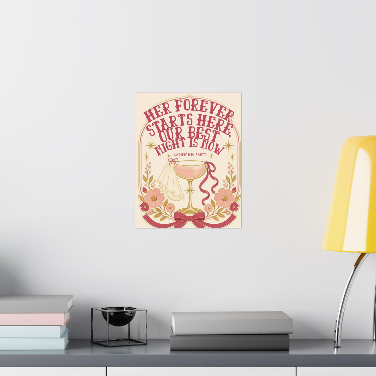 Hen Party Satin Poster — “Her Forever Starts Here, Our Best Night Is Now” Bridal Shower Wall Art
