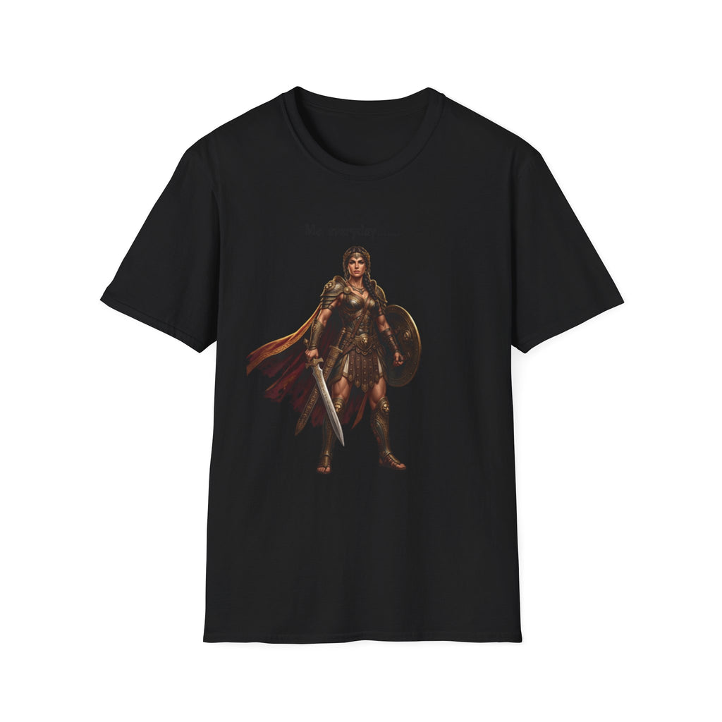 Warrior Lady T-Shirt — "Me, everyday..." Feminine Fantasy Graphic Tee